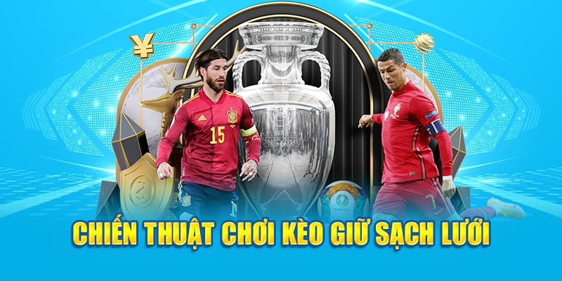 Thủ thuật cược kèo giữ sạch lưới 